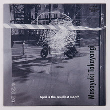 Ari Marcopoulos for Masayuki Takayanagi New Direction Unit’s ”April is the cruellest month”