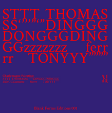 Charlemagne Palestine: STTT THOMASSS ‘’’’”‘” DINGGGDONGGGDINGGGzzzzzzz ferrrr TONYYY’’’’’’’’ CS